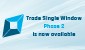 Trade Single Window Phase 2 is now available